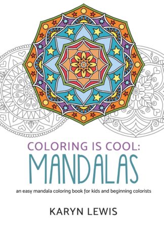 Coloring Is Cool: Mandalas: An Easy Mandala Coloring Book for Kids and  Beginning Colorists